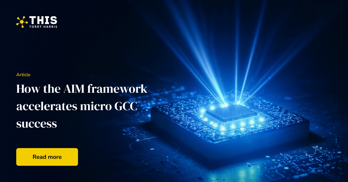 How the AIM Framework Accelerates Micro GCC Success
