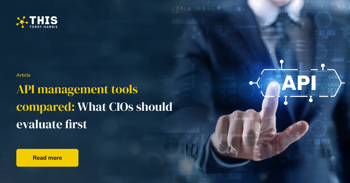 API Management Tools Compared: A CIO’s Strategic Guide