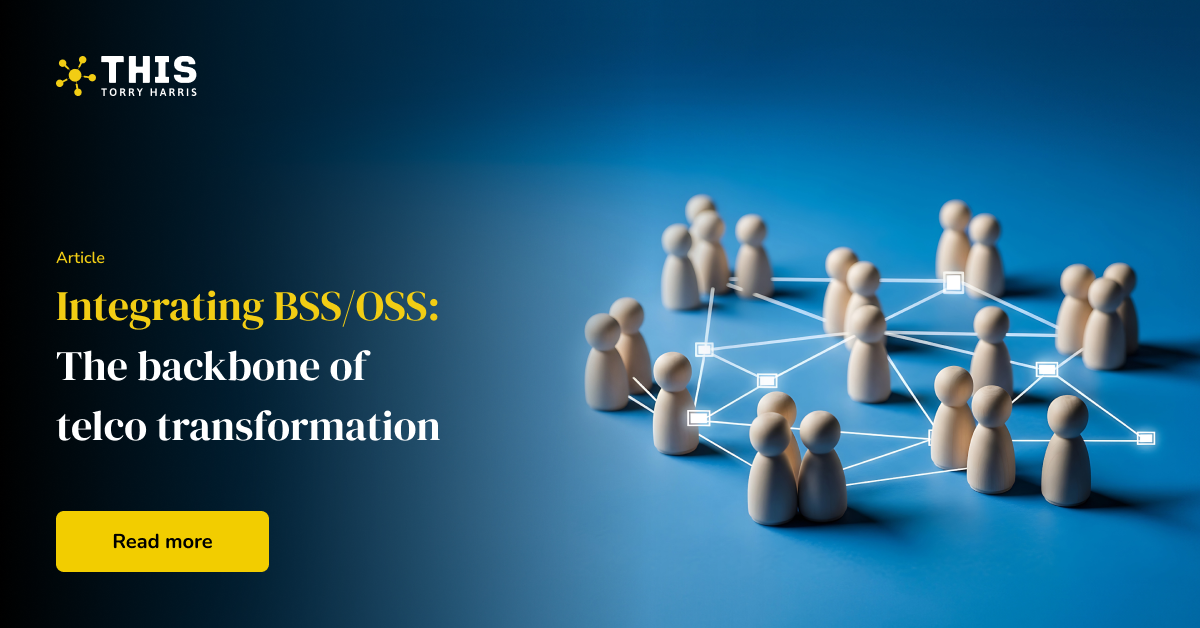 Integrating BSS & OSS: Backbone of Telco Transformation