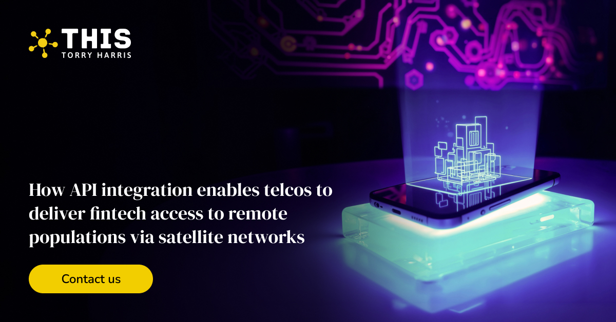 API Integration for Satellite Fintech Access | Torry Harris