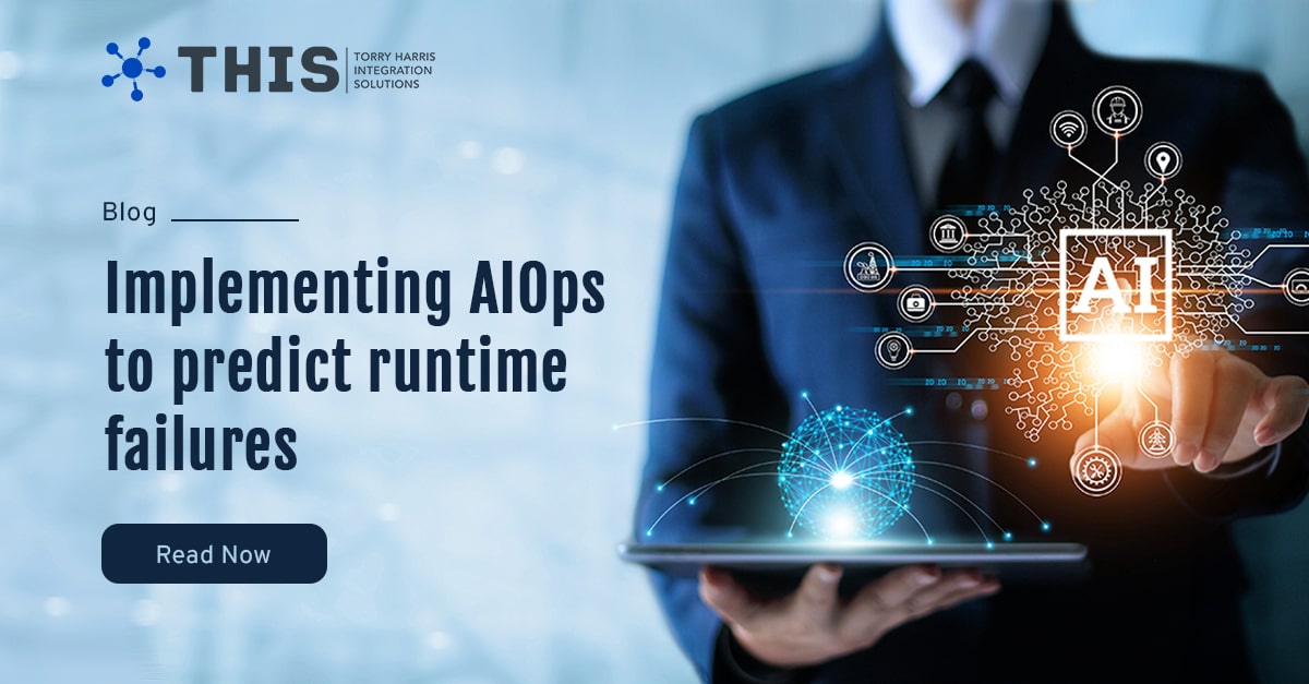 Implementing AIOps to predict runtime failures