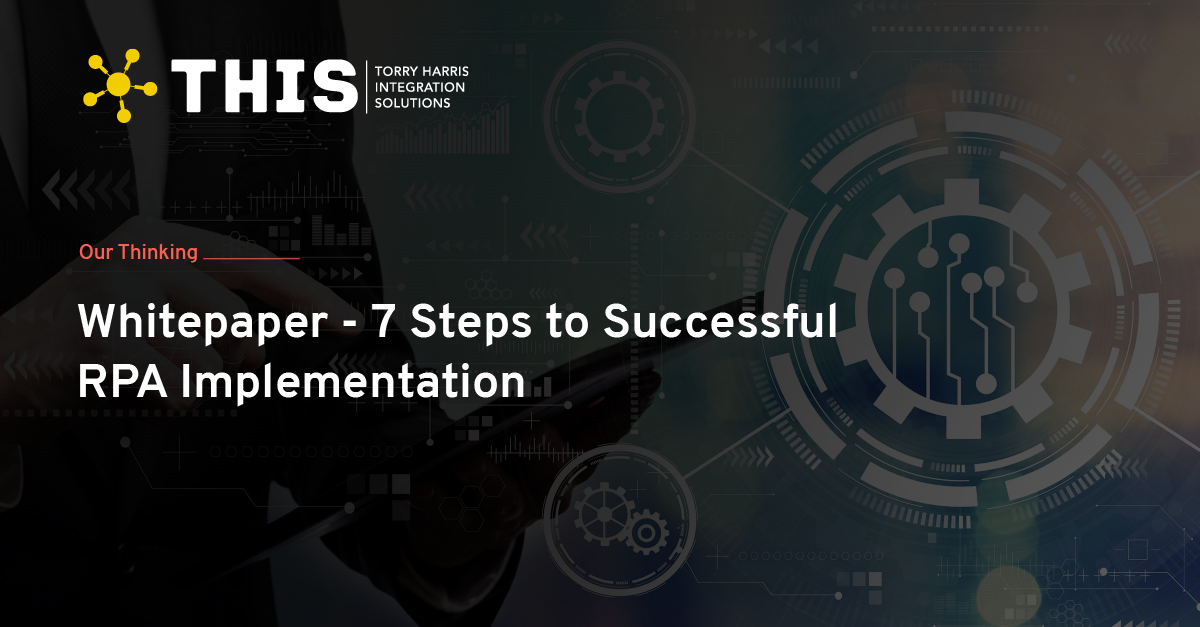Whitepaper: 7 Steps to Successful RPA Implementation | Benefits of RPA ...