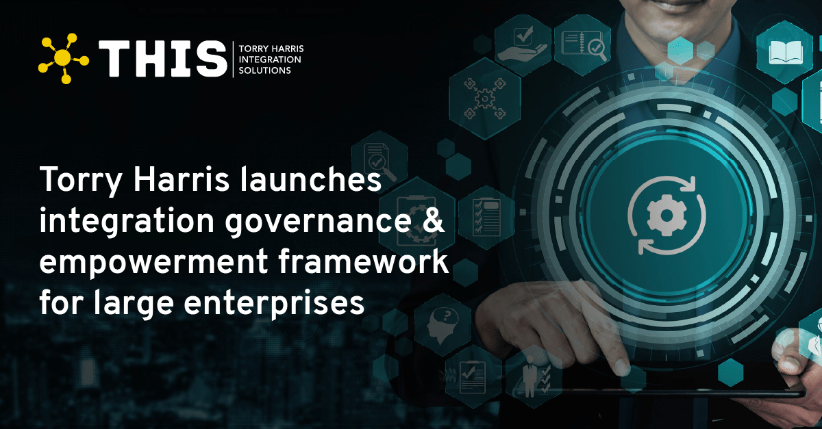 Torry Harris launches integration governance & empowerment framework ...